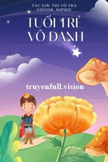 Tuổi Trẻ Vô Danh - Thi Vô Trà